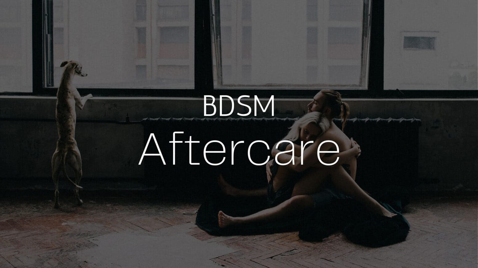 BDSM Aftercare